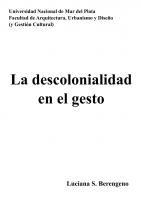 Cubierta para La descolonialidad en el gesto: un estudio interpretativo de gestiones culturales empíricas a partir de experiencias en la comunidad de San Marcos Sierras, Córdoba, y Acantilados, Mar del Plata, Argentina