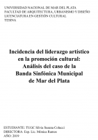 Cubierta para Incidencia del liderazgo artístico en la promoción cultural: Análisis del caso de la Banda Sinfónica Municipal de Mar del Plata